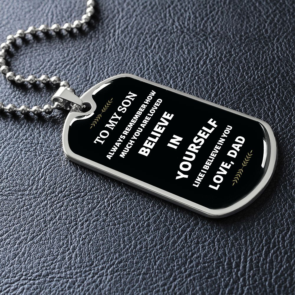 Son Dog Tag Necklace Believe in Yourself Love Dad