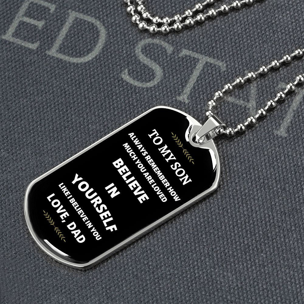 Son Dog Tag Necklace Believe in Yourself Love Dad