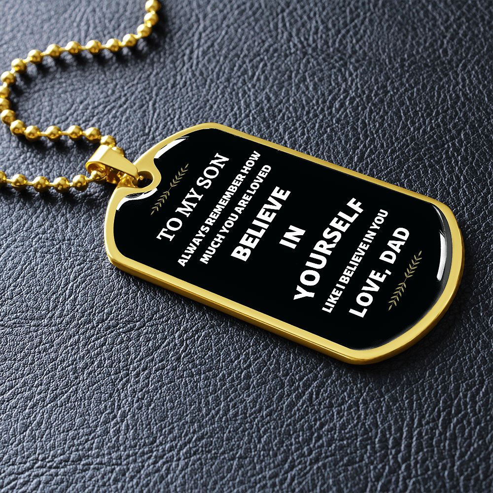 Son Dog Tag Necklace Believe in Yourself Love Dad