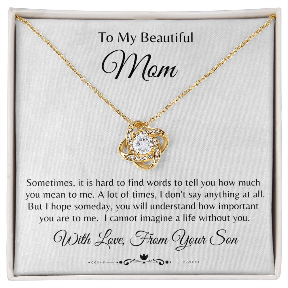 Love Knot Necklace- To My Mom, From Son It is Hard to find Words