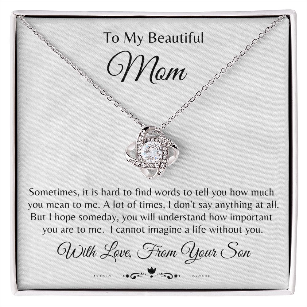 Love Knot Necklace- To My Mom, From Son It is Hard to find Words