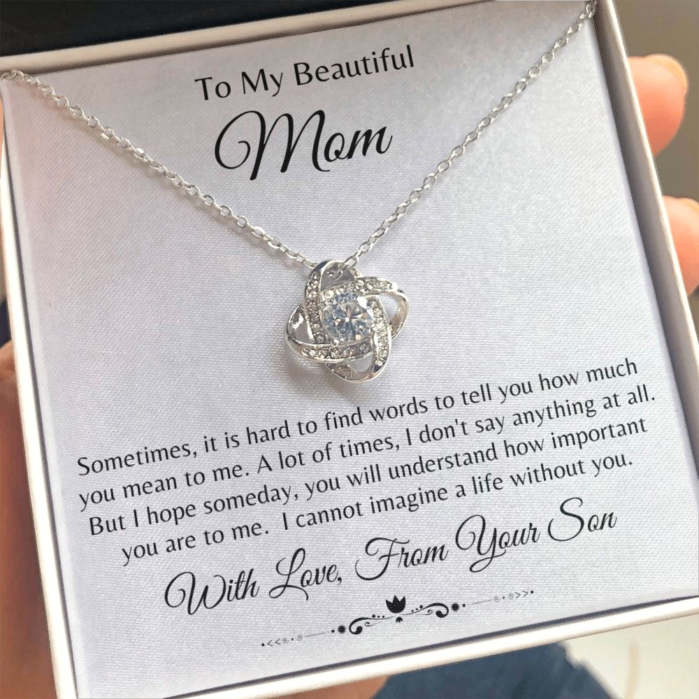 Love Knot Necklace- To My Mom, From Son It is Hard to find Words