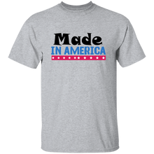 Load image into Gallery viewer, Made In America T-Shirt