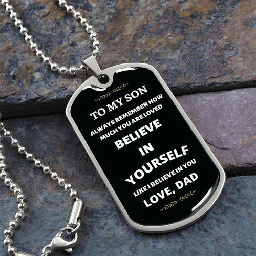 Son Dog Tag Necklace Believe in Yourself Love Dad